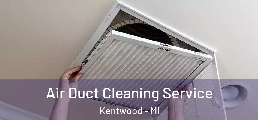 Air Duct Cleaning Service Kentwood - MI