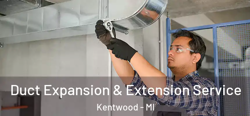 Duct Expansion & Extension Service Kentwood - MI